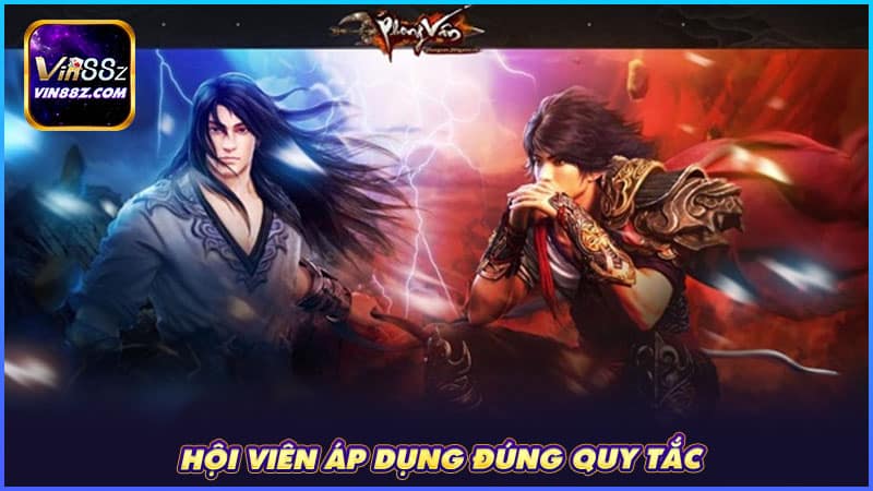 Hội viên áp dụng đúng quy tắc