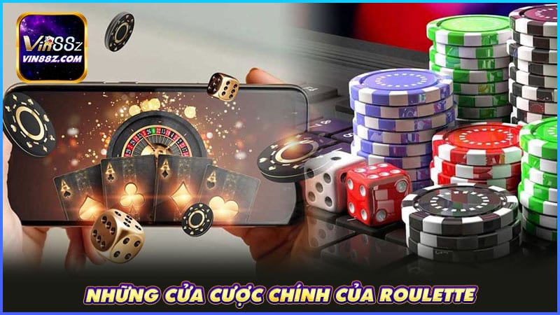 Những cửa cược chính của Roulette